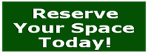 Reserve Your Space Today Reserve Your Space Today